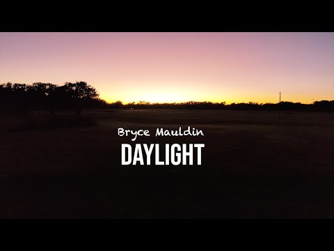Bryce Mauldin - Daylight (Lyric Video)