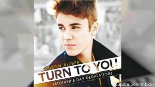 Justin Bieber - Turn To You (Mother&#39;s Day Dedication) (Audio)