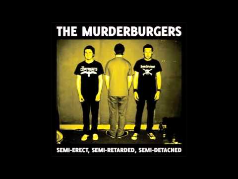 The Murderburgers - ( I'll Always Be A) BottomFeeder