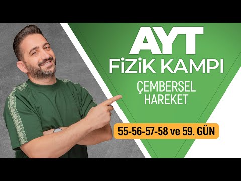 Çembersel Hareket | 55, 56, 57, 58 ve 59. Gün | 2026 | 90 Günde AYT Fizik Kampı