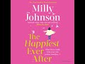 Happiest Ever After: THE TOP 10 SUNDAY TIMES BESTSELLER - Milly Johnson