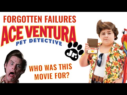 Ace Ventura Jr. | Forgotten Failures