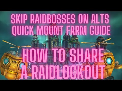 9.0.5 Lockout Sharing Guide - Solo Farm Raidboss Mounts on Alts Without Reclearing the Raid