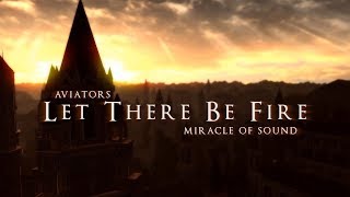 Aviators - Let There Be Fire (feat. Miracle of Sound) (Dark Souls Song | Symphonic Rock)