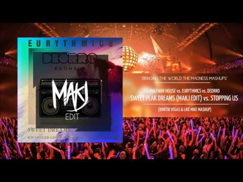 Sweet Peak Dreams (MAKJ Edit) vs Stopping Us (DIMITRI VEGAS & LIKE MIKE MASHUP)