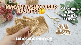 ALL ABOUT BASIC CROCHET STITCH | TUTORIAL DASAR RAJUT MERAJUT PEMULA - Ch, sc, hdc, dc, tr, sl st
