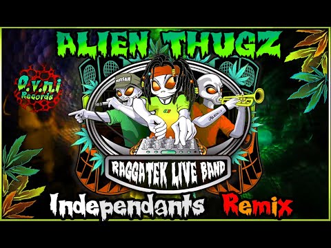 Raggatek Live Band - Indépendants (Alien Thugz Remix) 190 (OVNI Records)