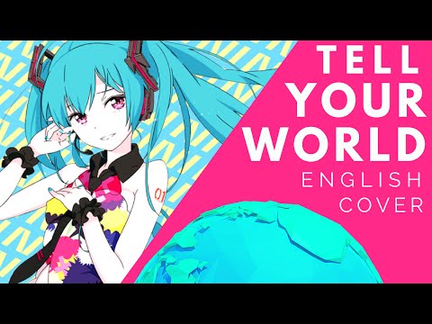 Favorite Vocaloid Songs Tell Your World English Cover By Jubyphonic Wattpad