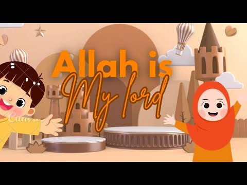 Allah is my lord ❤️| kids learning songs ❤️