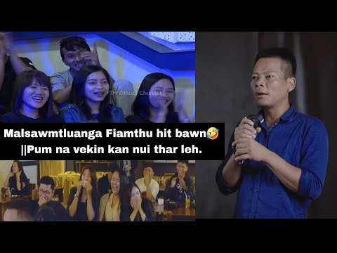 Malsawmtluanga fiamthu hit em2 te 🤣🤣 || Pum na vekin kan nui nawn leh ani ber😅