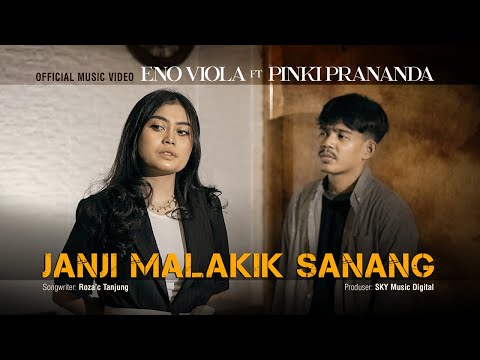 Eno Viola Ft. Pinki Prananda - Janji Malakik Sanang (Official Music Video)