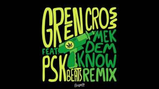 Green Cross - Make dem know - PSK Beats Remix (Balkan Riddims)