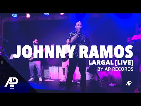 JOHNNY RAMOS  - Largal [LIVE] by AP RECORDS