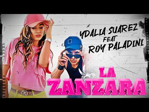 YDALIA SUAREZ feat ROY PALADINI: “LA ZANZARA” (Official Video)