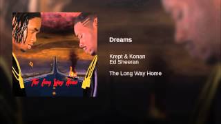 Krept & Konan feat. Ed Sheeran - Dreams
