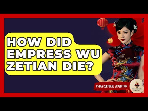 How Did Empress Wu Zetian Die? - China Cultural Expedition