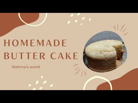 Homemade Butter cake | Easy recipe | Nishma's world.