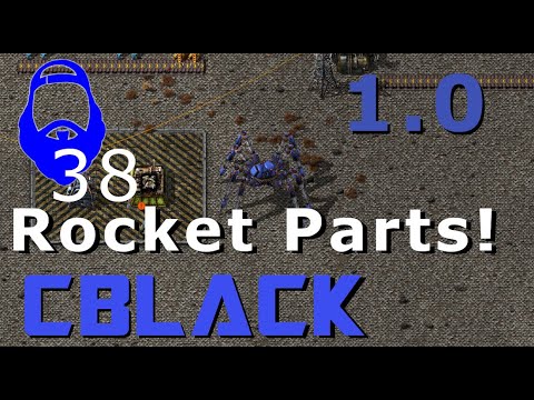 CBlack's Factorio 1.0 - E38 - Working on Blue Prints for Rocket Parts