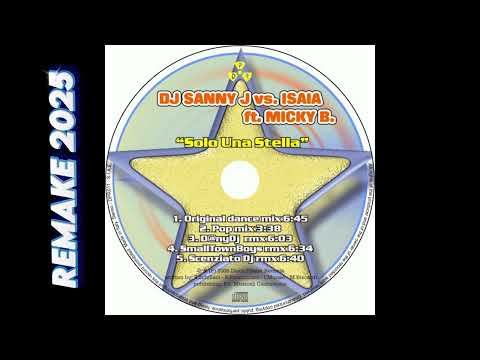 DJ SANNY J vs ISAIA ft. MICKY B – SOLO UNA STELLA - Remake 2025 – Edizione digitale