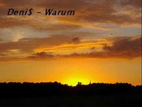 Deni$ - Warum