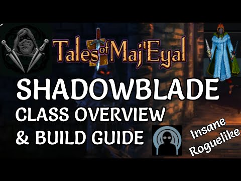 Tales of Maj'Eyal - Shadowblade Class Overview & Build Guide