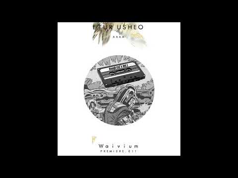 PREMIERE: Etur Usheo - AAAA