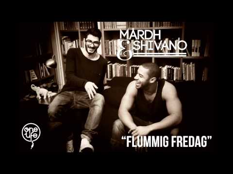 Mårdh & Shivano - Flummig Fredag