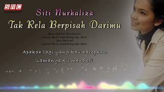 Siti Nurhaliza - Tak Rela Berpisah Darimu（Official Lyric Video)