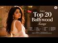 Latest Top 20 Bollywood Songs ️ Trending Romantic Songs Best Hindi Love Song New Songs 2026