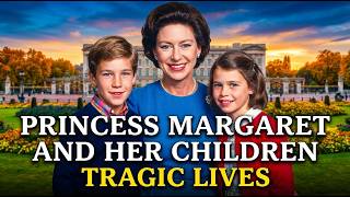 Prinzessin Margarets Kinder | Vom königlichen Leben ruiniert #Geschichte #Reicht