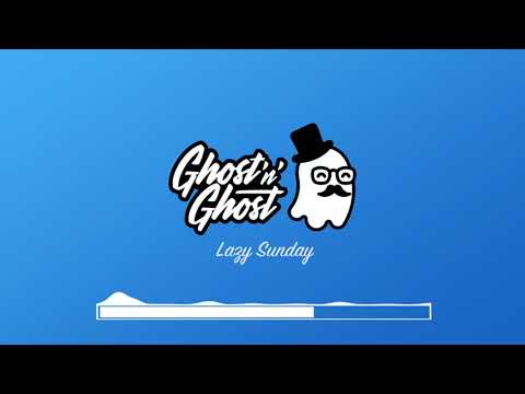 Ghost'n'Ghost - Lazy Sunday