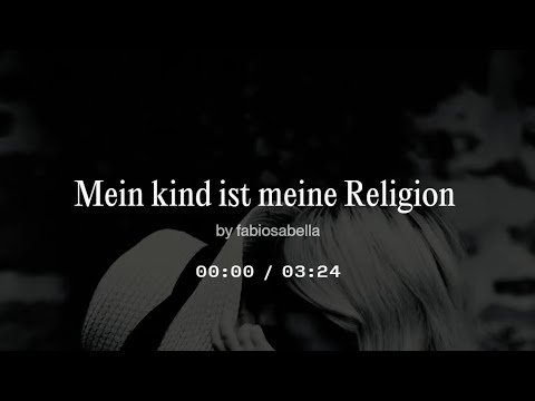 Mein kind ist meine Religion 
