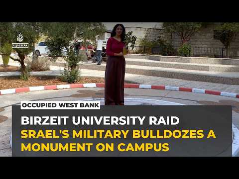Israeli forces raid Birzeit University and demolish memorial honouring Palestinian students