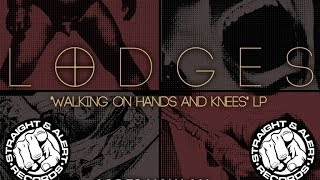 LODGES - Walking On Hands And Knees [FULL 12