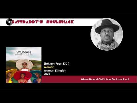 Stokley (Feat. KIDI)- Woman (2021)