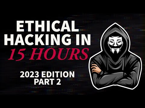 Ethical Hacking in 15 Hours - Part 2