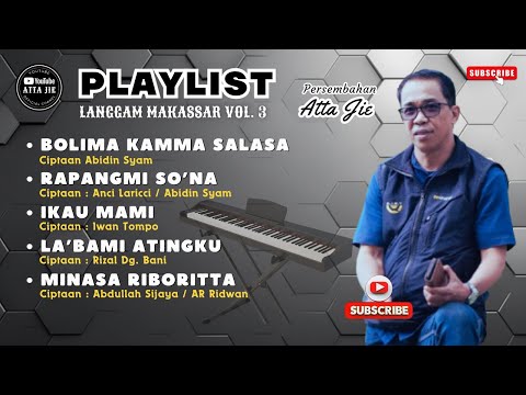 Play List Lagu Makassar Terbaik Versi Langgam Persembahan Atta Jie Volume 3