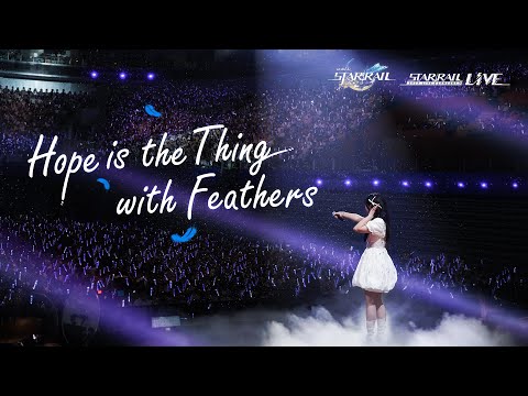 Honkai: Star Rail Concert 2025: "Hope Is the Thing With Feathers"