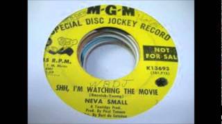Neva Small - Shh, I&#39;m Watching The Movie