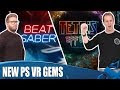 Beat Saber / Tetris Effect - We Play Amazing PS VR Games