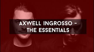 Axwell Λ Ingrosso - The Essentials