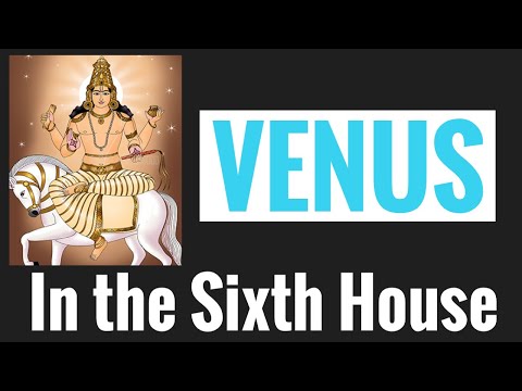 Venus in Sixth House (Venus 6th House) Vedic Astrology