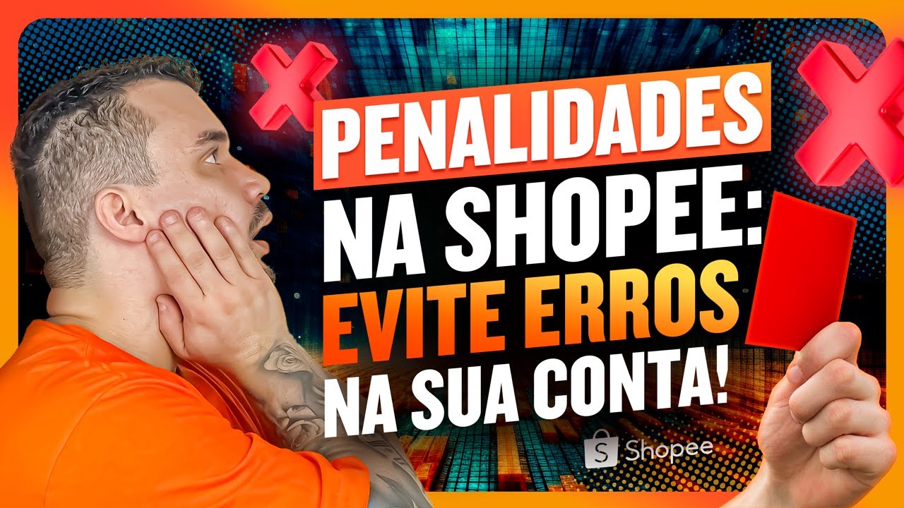 Penalidades na Shopee: Evite Erros que Podem Prejudicar sua Conta!