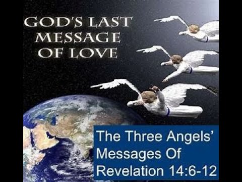 3 Angels message (Revelation 14:6-12)