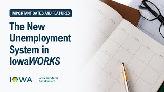 The New Unemployment System in IowaWORKS: Important Dates and Features