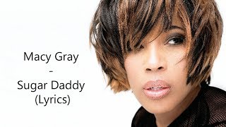 Macy Gray - Sugar Daddy (Lyrics)