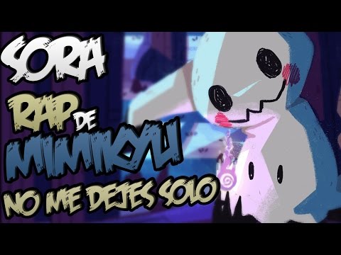 No me dejes solo (Rap de MIMIKYU 2.0) // SoRa (2016) // Rap triste pokémon // Especial Halloween
