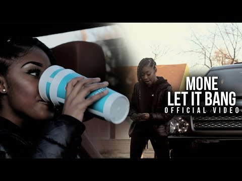 Mone - Let It Bang (Official Music Video) Shot By @Kxnnng