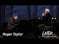 Roger Taylor Jools Holland Jealous Guy Later With Jools Holland