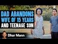 Dad Abandons Wife And Son He Lives To Regret His Decision Dhar Mann